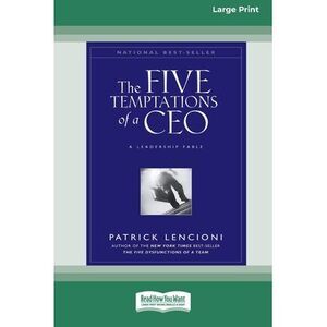 The Five Temptations of a CEO: A Leadership Fable (16pt Large Print Edition) --